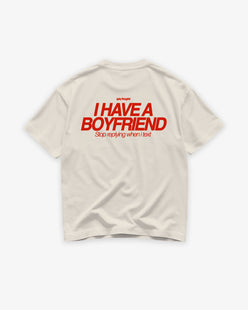 Heavy Oversized Tee - I Have a Boyfriend