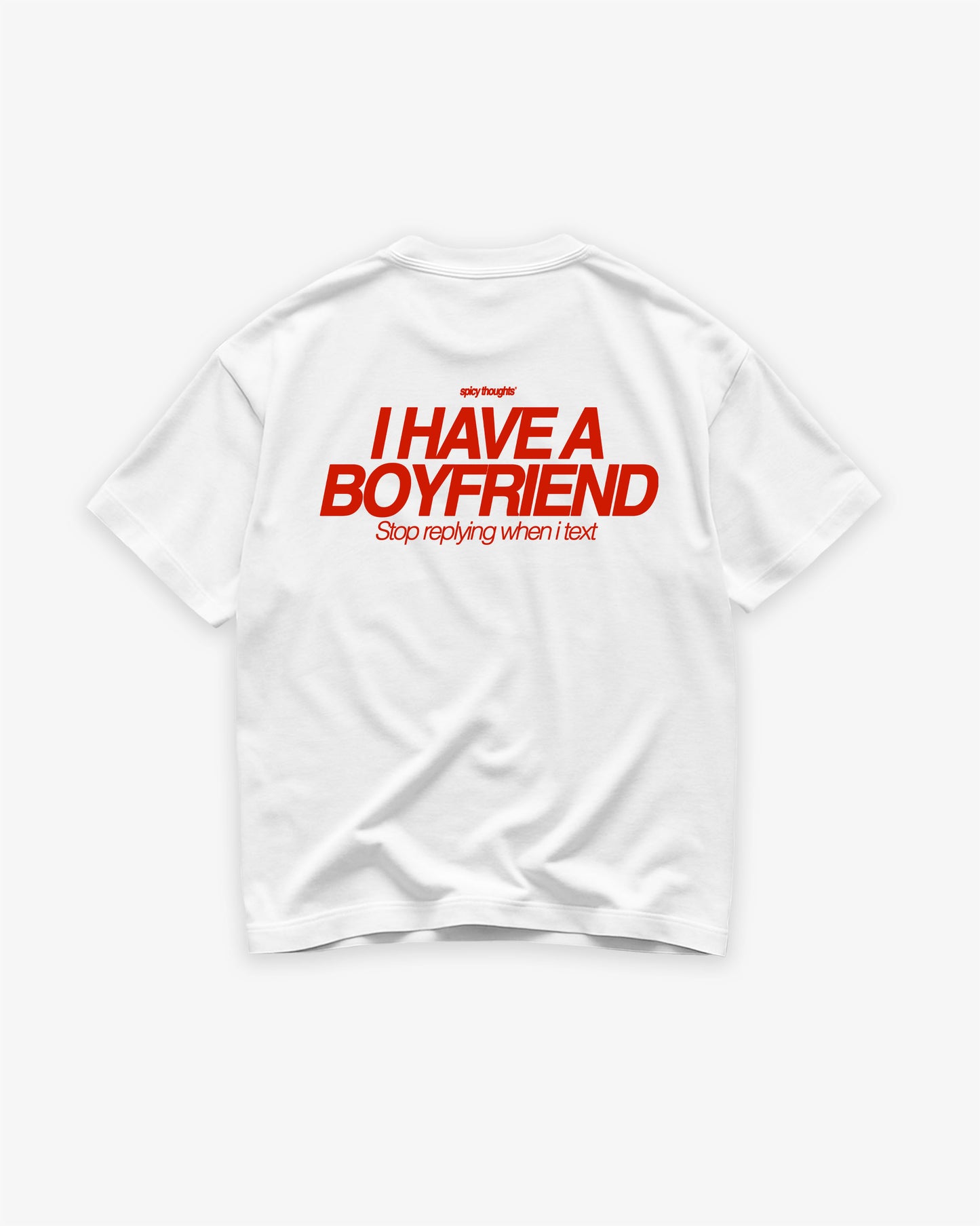Heavy Oversized Tee - I Have a Boyfriend