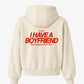 Oversized Hoodie - I Have a Boyfriend