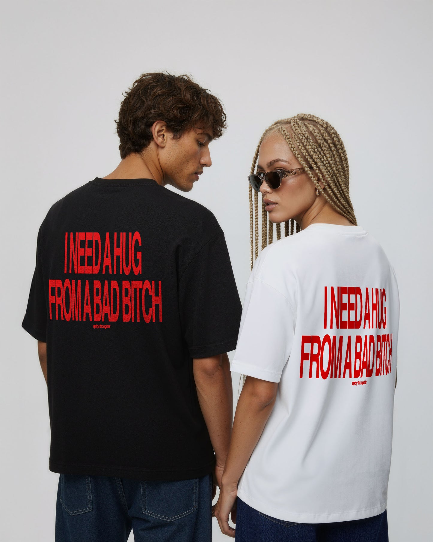 Heavy Oversized Tee - I Need a Hug From a Bad Bitch