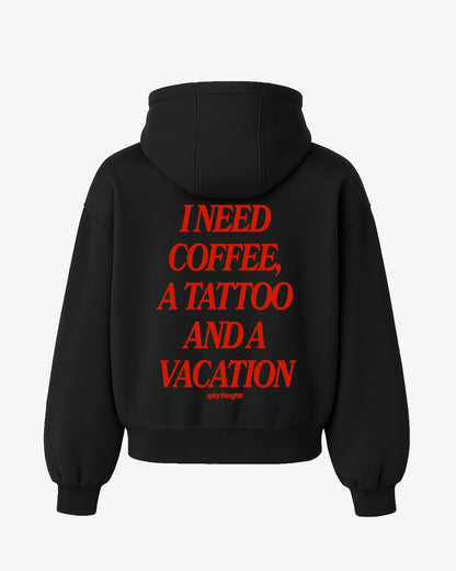 Oversized Hoodie - I Need Coffee, a Tattoo and a Vacation