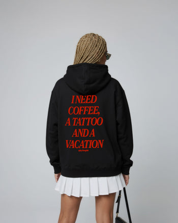 Oversized Hoodie - I Need Coffee, a Tattoo and a Vacation