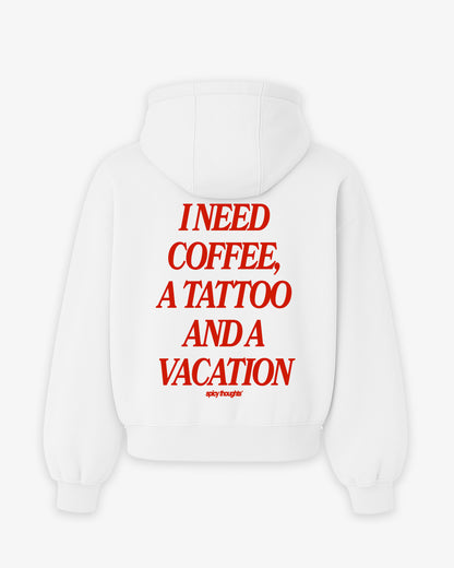 Oversized Hoodie - I Need Coffee, a Tattoo and a Vacation