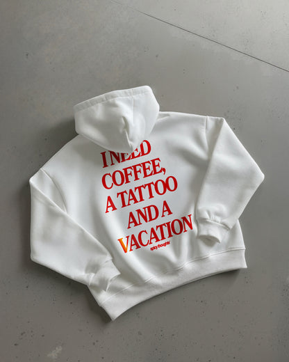 Oversized Hoodie - I Need Coffee, a Tattoo and a Vacation