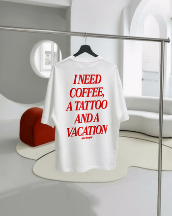 Heavy Oversized Tee - I Need Coffee, a Tattoo and a Vacation