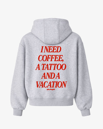 Oversized Hoodie - I Need Coffee, a Tattoo and a Vacation