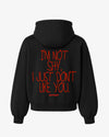 Oversized Hoodie - I’m Not Shy, I Just Don’t Like You Handwritten