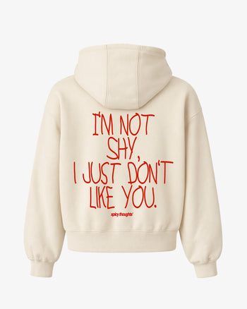 Oversized Hoodie - I’m Not Shy, I Just Don’t Like You Handwritten