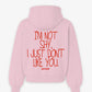 Oversized Hoodie - I’m Not Shy, I Just Don’t Like You Handwritten
