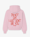 Oversized Hoodie - I’m Not Shy, I Just Don’t Like You Handwritten