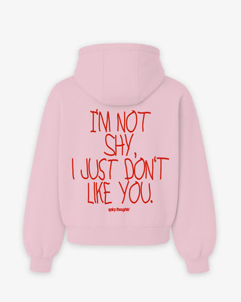 Oversized Hoodie - I’m Not Shy, I Just Don’t Like You Handwritten