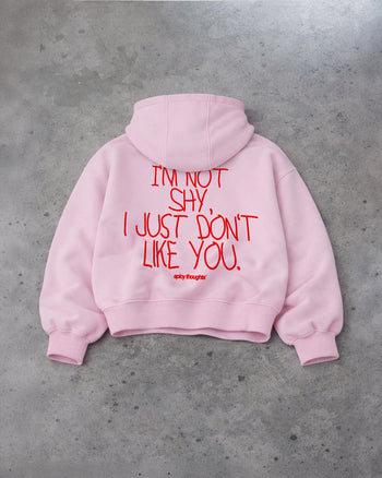 Oversized Hoodie - I’m Not Shy, I Just Don’t Like You Handwritten