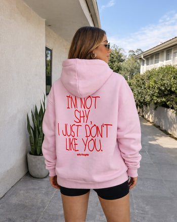 Oversized Hoodie - I’m Not Shy, I Just Don’t Like You Handwritten