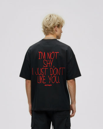 Heavy Oversized Tee - I’m Not Shy, I Just Don’t Like You Handwritten