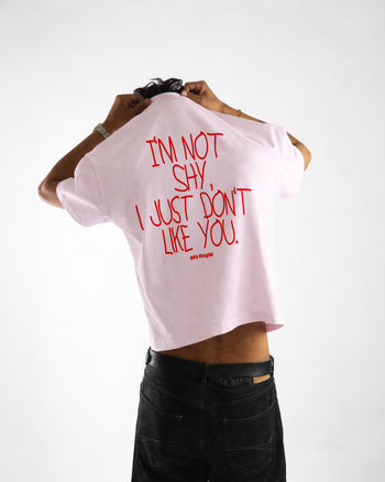 Heavy Oversized Tee - I’m Not Shy, I Just Don’t Like You Handwritten