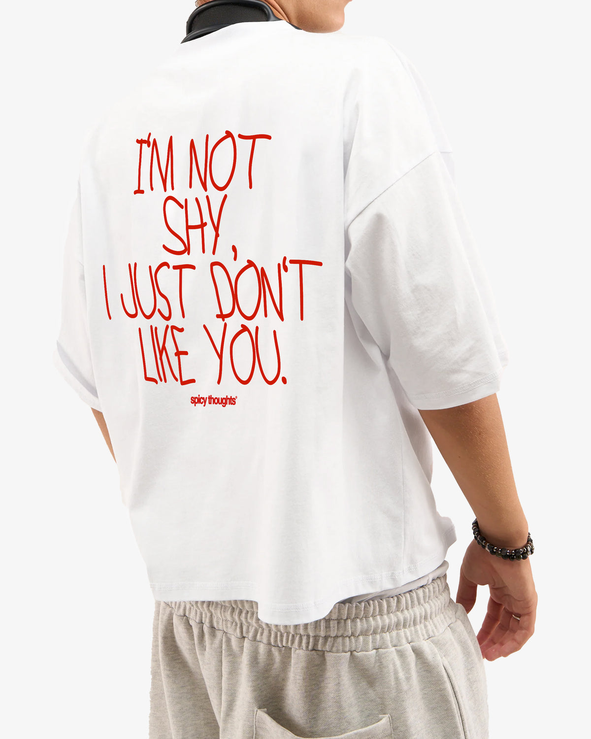 Heavy Oversized Tee - I’m Not Shy, I Just Don’t Like You Handwritten