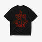 Heavy Oversized Tee - I’m Probably Going to Hell in Every Religion