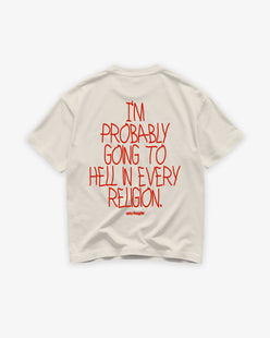 Heavy Oversized Tee - I’m Probably Going to Hell in Every Religion