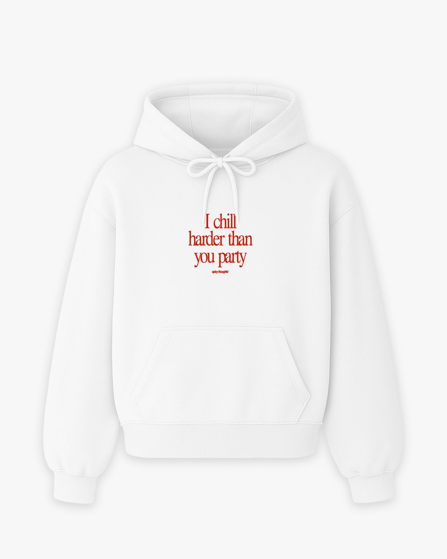 Oversized Hoodie - I Chill Harder Than You Party
