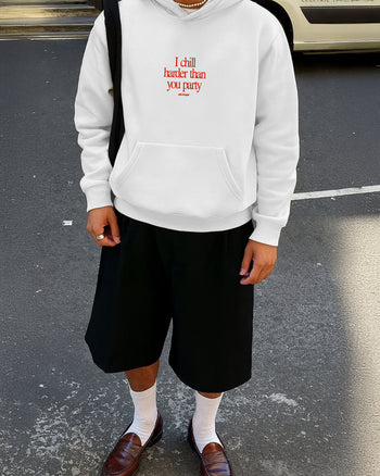 Oversized Hoodie - I Chill Harder Than You Party