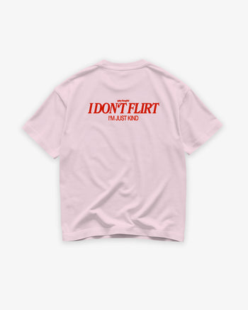 Heavy Oversized Tee - I Don’t Flirt – I’m Just Kind