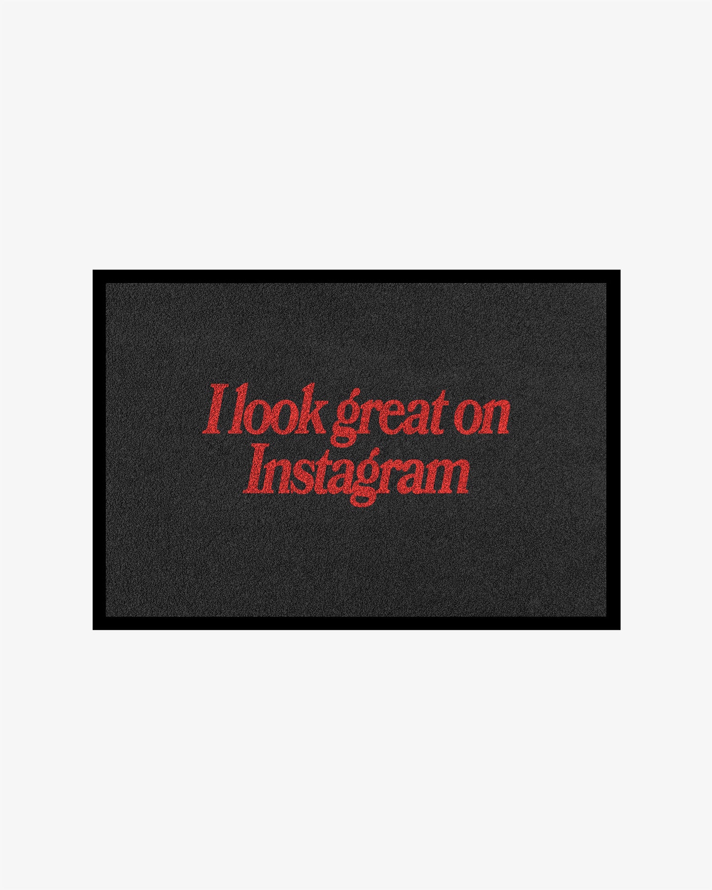 Doormat – I Look Great On