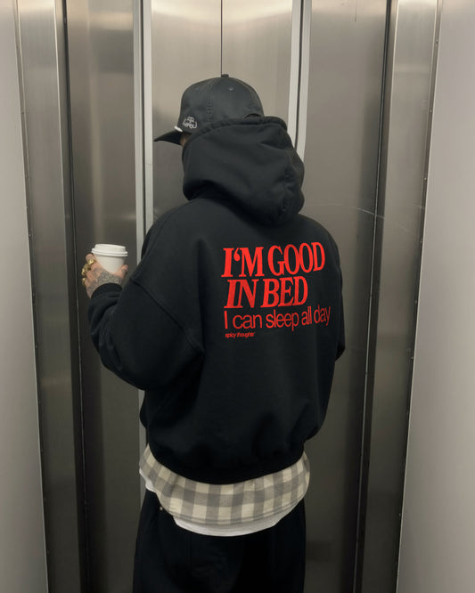 Oversized Hoodie - I’m Good In Bed