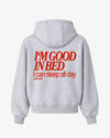 Oversized Hoodie - I’m Good In Bed