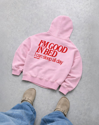Oversized Hoodie - I’m Good In Bed