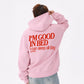 Oversized Hoodie - I’m Good In Bed