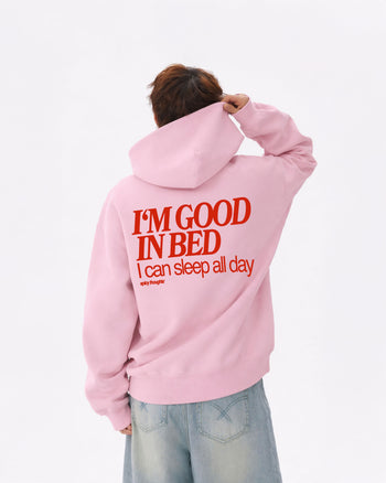 Oversized Hoodie - I’m Good In Bed