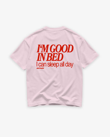 Heavy Oversized Tee - I’m Good In Bed