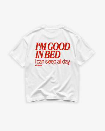 Heavy Oversized Tee - I’m Good In Bed