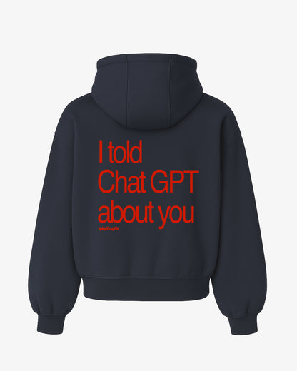 Oversized Hoodie - I Told Chat GPT About You