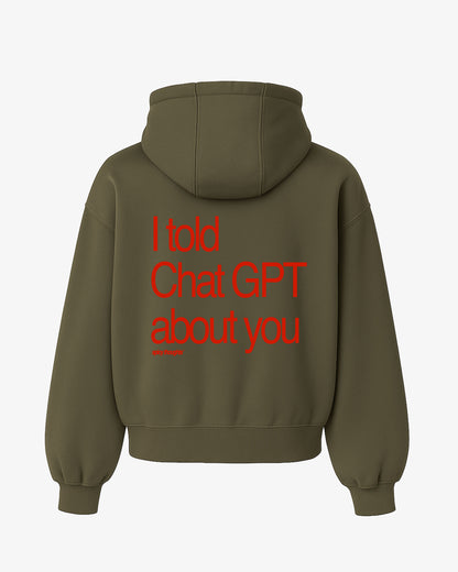 Oversized Hoodie - I Told Chat GPT About You
