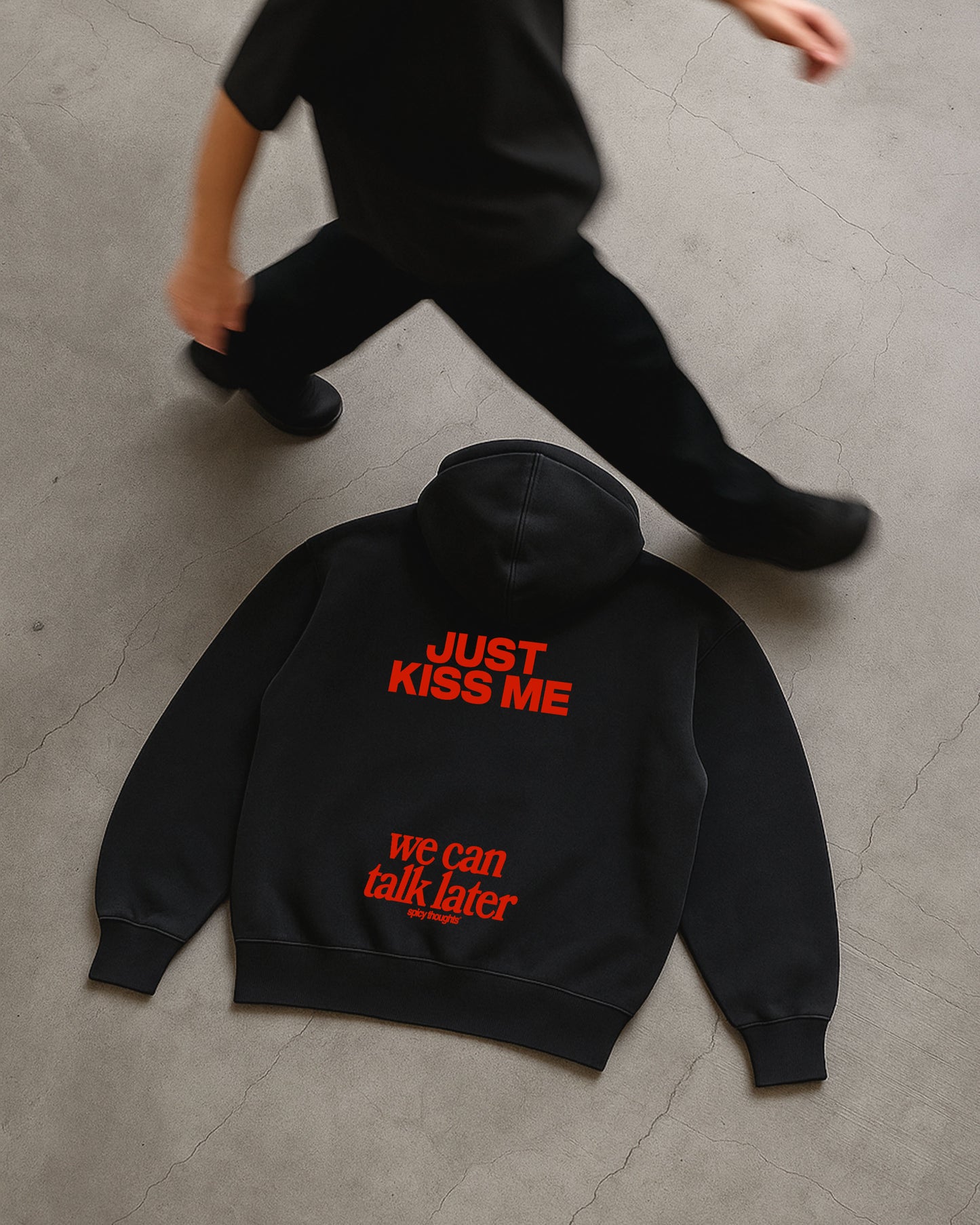 Oversized Hoodie - Just Kiss Me We Can Talk Later