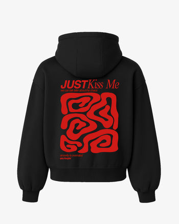 Oversized Hoodie - Just Kiss Me we can talk later about the chaos