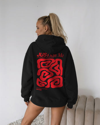 Oversized Hoodie - Just Kiss Me we can talk later about the chaos