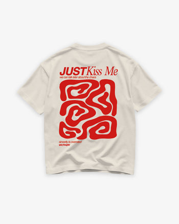 Heavy Oversized Tee - Just Kiss Me we can talk later about the chaos