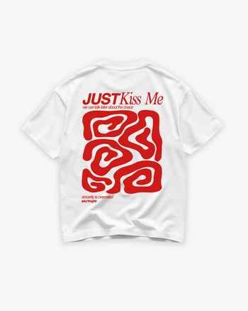 Heavy Oversized Tee - Just Kiss Me we can talk later about the chaos