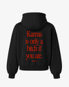 Oversized Hoodie - Karma Is Only a Bitch If You Are