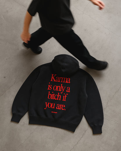 Oversized Hoodie - Karma Is Only a Bitch If You Are