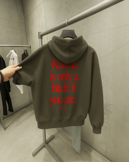 Oversized Hoodie - Karma Is Only a Bitch If You Are