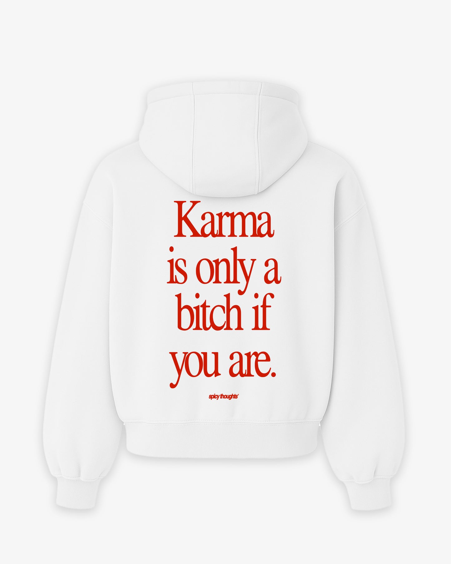 Oversized Hoodie - Karma Is Only a Bitch If You Are