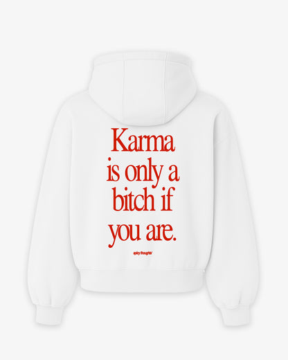 Oversized Hoodie - Karma Is Only a Bitch If You Are