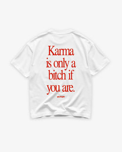 Heavy Oversized Tee - Karma Is Only a Bitch If You Are