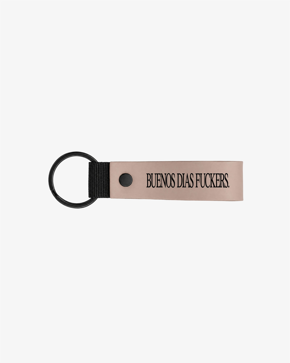 Keychain - Buenos Días Fuckers