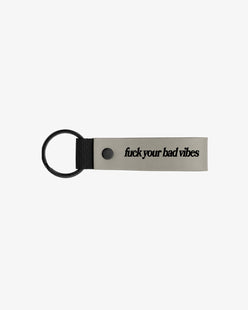 Keychain - Fuck Your Bad Vibes