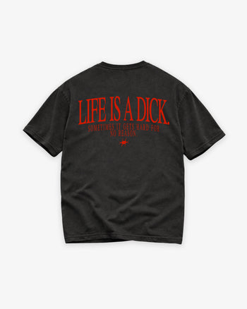 Heavy Oversized Tee - Life Is A Dick