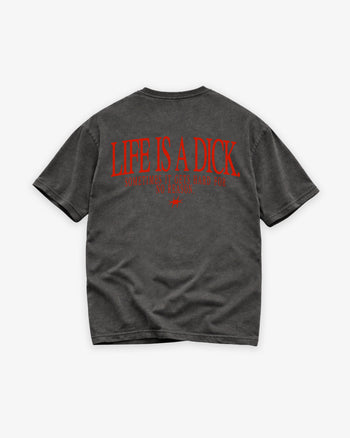 Heavy Oversized Tee - Life Is A Dick